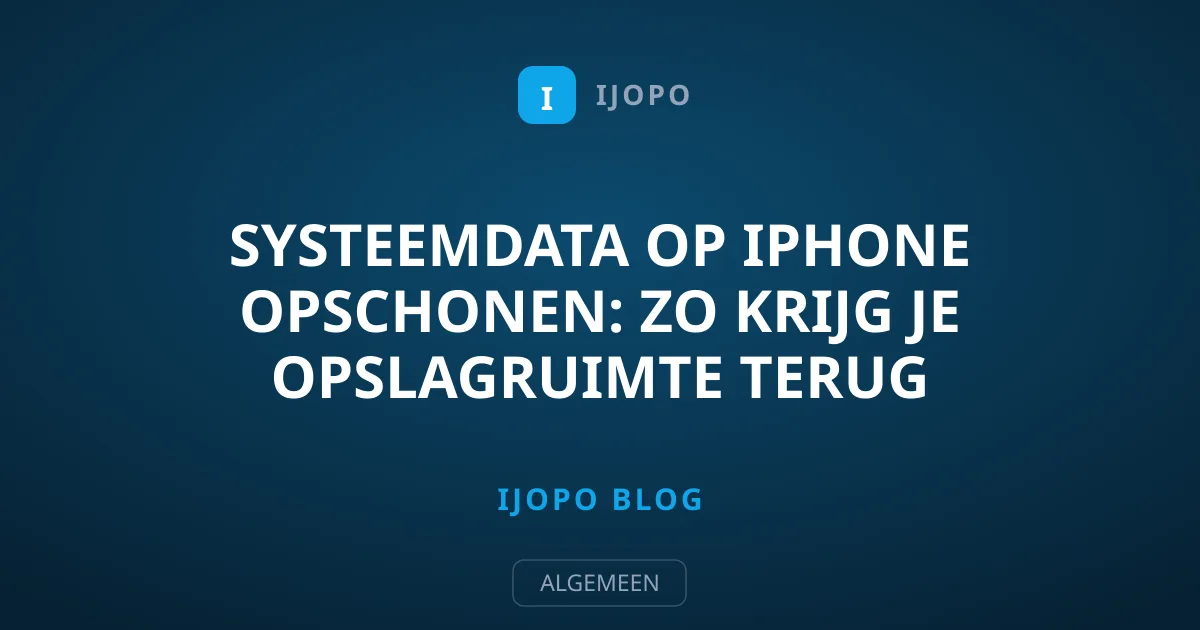 Systeemdata op iPhone opschonen: zo krijg je opslagruimte terug